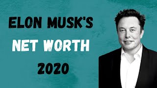 Elon Musk's Net Worth 2020