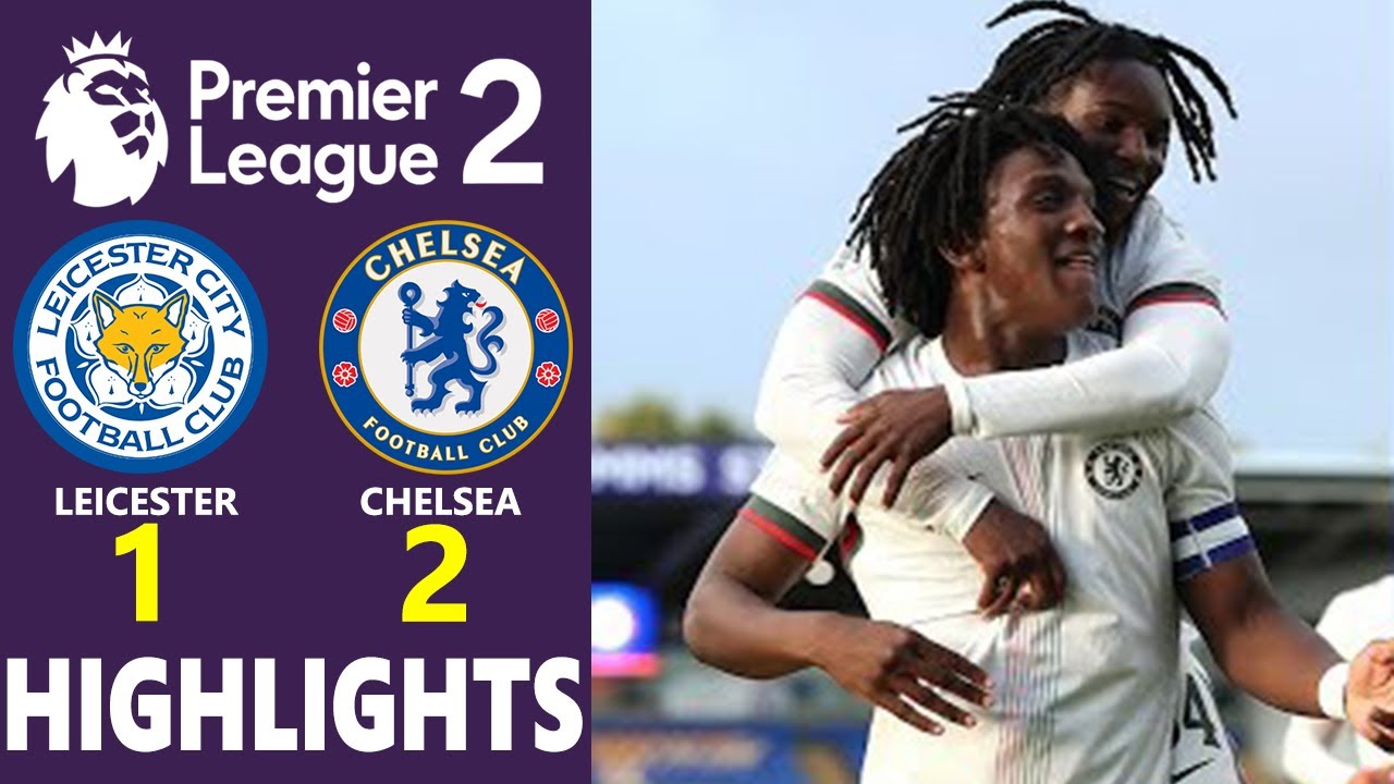 WIN AT LAST💪 Leicester City U21 vs Chelsea U21 Highlights 🔥 Premier League 2 2025/2026