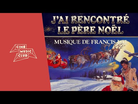 Francis Lai — Francis Lai - Ballade pour une fête | Extrait du film "J'ai rencontré le Père Noël"