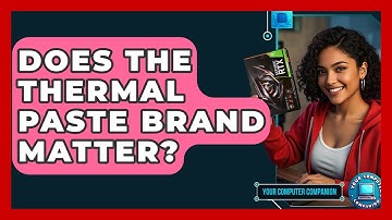 Does The Thermal Paste Brand Matter? - Your Computer Companion
