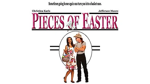 Pieces of Easter (2013) | Full Movie | Christina Marie Karis | Jefferson Moore | Nakia Barney