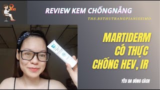 Review kem chống nắng Martiderm có mấy loại? Dùng có tốt không?