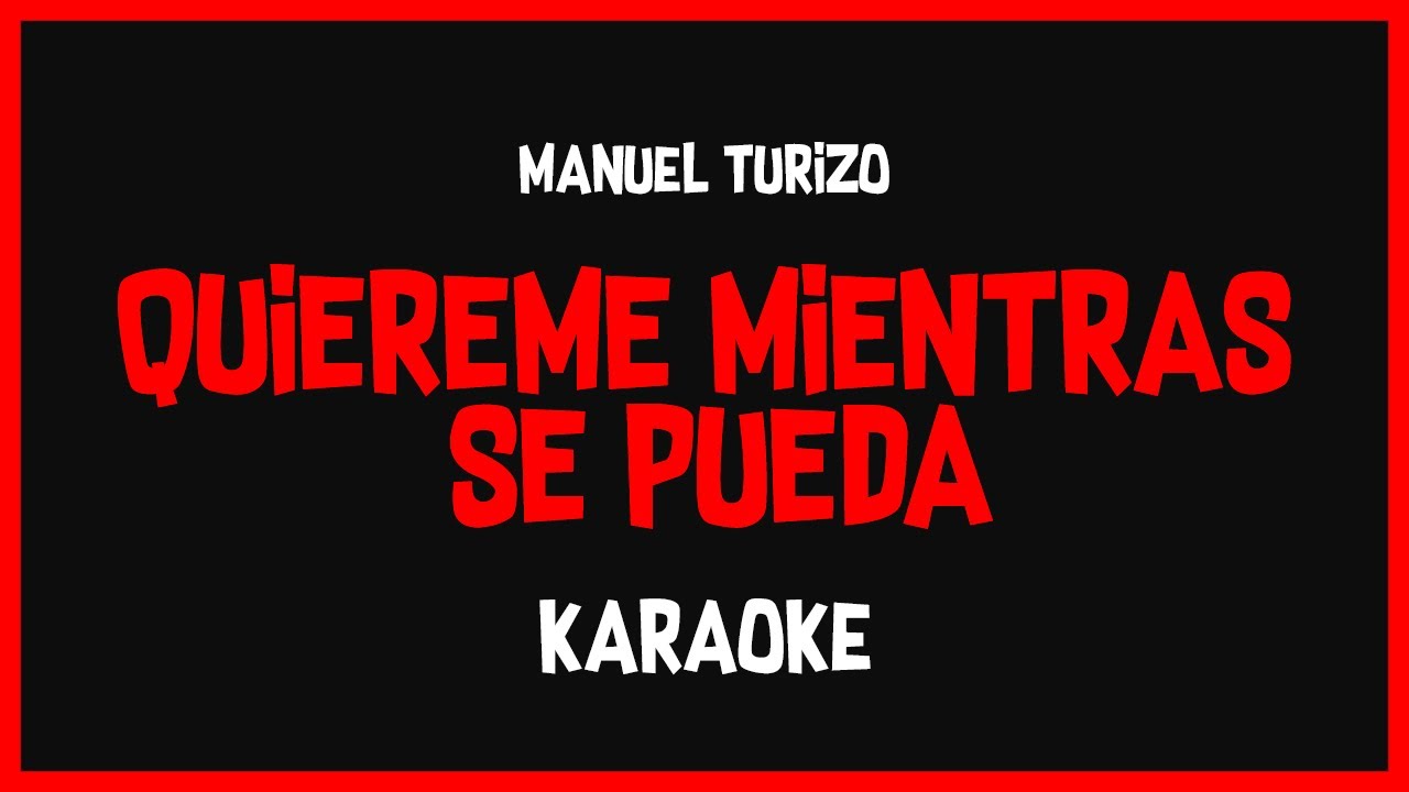 Karaoke: Manuel Turizo - Quiéreme Mientras Se Pueda 🎤🎶