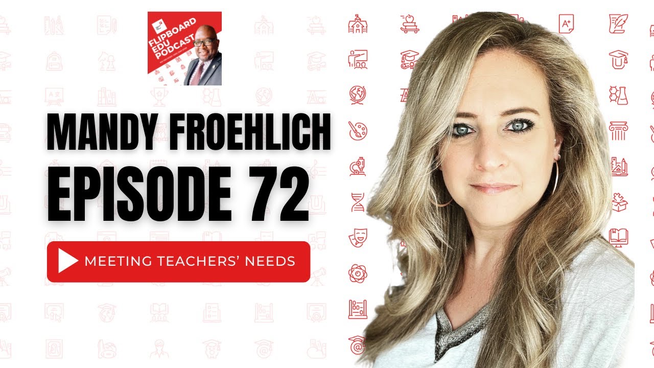 Episode 72: Mandy Froehlich and Meeting Teachers’ Needs