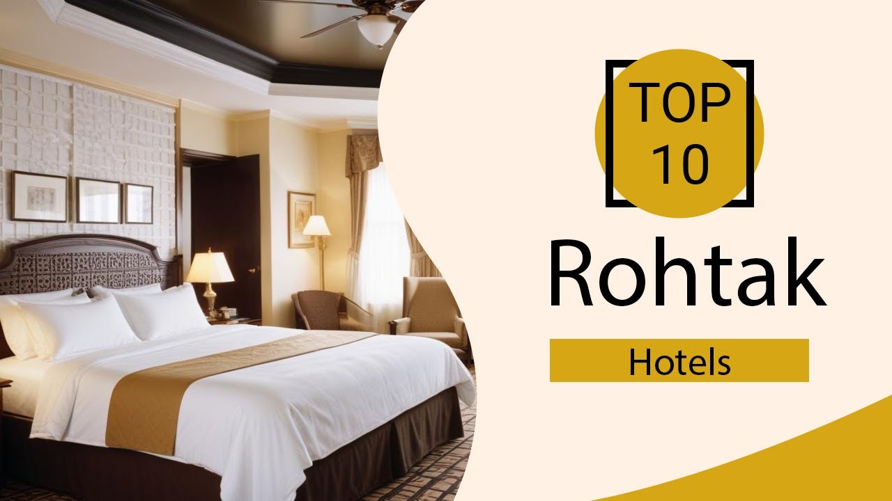 Top 10 Best Hotels in Rohtak | Rohtak Best Hotels | Rohtak Hotels | India