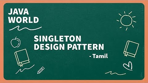 Singleton Design Pattern in Java - Tamil - Is it this easy? 😱