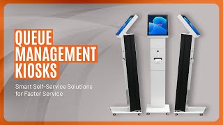 Queue Kiosks That Deliver Speed & Smarter Service
