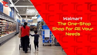 Walmart .. The One-Stop Shop for All Your Needs