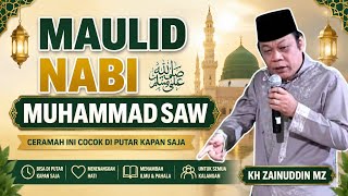 CERAMAH KH ZAINUDDIN MZ _ MAULID NABI MUHAMMAD _ NGAJI KH ZAINUDDIN MZ 