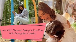 Anushka Sharma Enjoys A Fun Day With Daughter Vamika