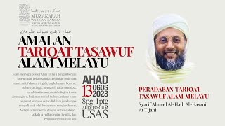 Peradaban Tariqat Tasawuf Alam Melayu oleh Syarif Ahmad Al Hadi Al Hasani | Muzakarah Warisan Bangsa