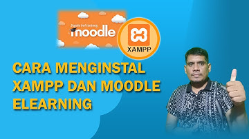 Cara Menginstall Elearning dan XAMPP Untuk Platform Pembelajaran