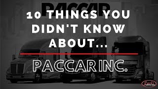 10 Things You Didn't Know About... PACCAR Inc.