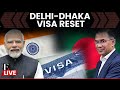 LIVE: India, Bangladesh To Resume Full-Scale Visa Operations Soon: Reports