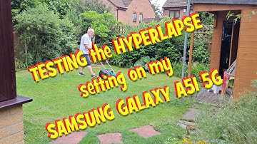 Trying the hyperlapse setting on my Samsung Galaxy A51 5G   20210712