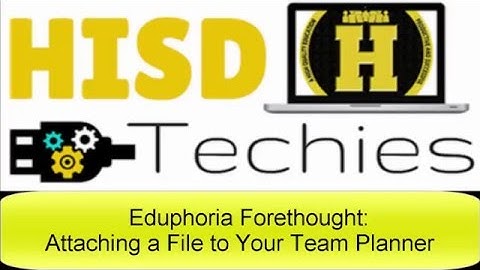 Eduphoria Forethought: Attaching a File To Your Team Planner