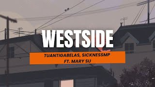 Tuan Tiga Belas - Westside (SicknessMP ft. Mary Su) (Lirik)