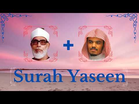 Mahmoud Khalil Al-Hussary + Yasser Al Dossari || Surah Yaseen ||