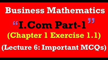 Important MCQS Business Arithmatic I.Com Part-1|Business Math Chapter 1 Exercise 1.1 important MCQS
