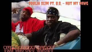 Soulja Slim Ft. B.G. - Not My Dawg