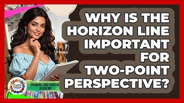 Why Is The Horizon Line Important For Two-point Perspective? - Drawing and Painting Academy