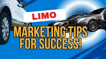 Key Marketing Tips for Limo Business Success