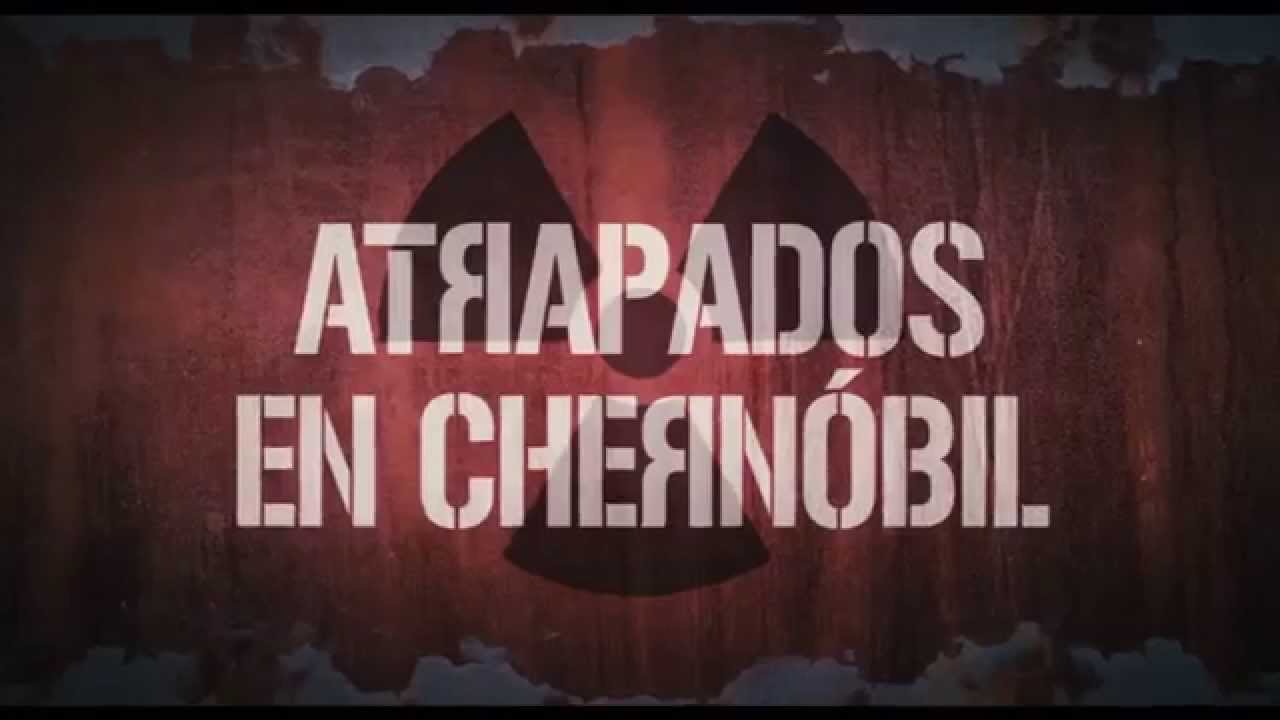 Atrapados En Chernobyl Pelicula Completa En Español