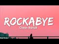 Clean Bandit - Rockabye (Lyrics) feat. Sean Paul &amp; Anne-Marie