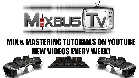MIXBUS TV TRAILER - MIXING AND MASTERING TUTORIALS ON YOUTUBE