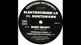 Elektrochemie LK vs Huntemann - Bass Heavy (Elektrochemie LK Version)