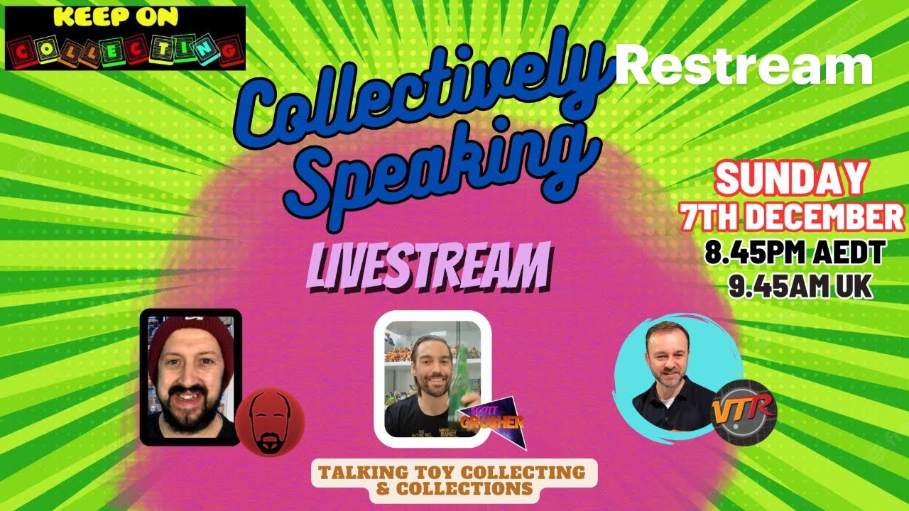 Collectively Speaking with @VintageToyRush @ReynoldsReviews @ScottCrusher