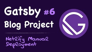 #6 Publish and Deploy the Gatsby generated public folder on Netlify