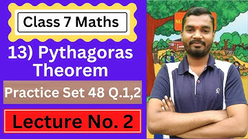 13) Pythagoras Theorem | Class 7 Maths | Lecture 2 | Maharashtra Board | Aio Academy | Satish Bobade