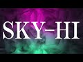 SKY-HI Mr.Psycho