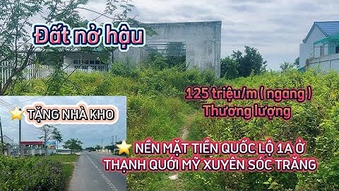 ⭐️ NỀN MẶT TIỀN QUỐC LỘ 1A THẠNH QUỚI MỸ XUYÊN SÓC TRĂNG #bđs_đầu_tư