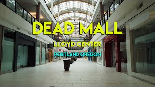 DEAD MALL  LLOYD CENTER  PORTLAND OREGON