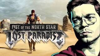 FIST OF THE NORTH STAR! Lost Paradise | LIVE | Part 1