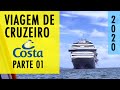 Cruzeiro 2020 | Viagem de Navio - Costa Fascinosa Parte 1 (4K)