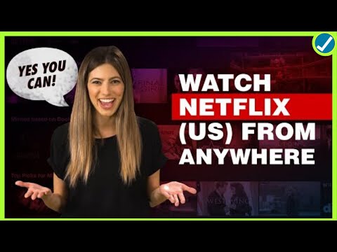 yes-you-can!-watch-netflix-(us)-from-anywhere