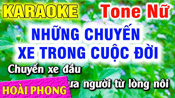Karaoke Những Chuyến Xe Trong Cuộc Đời Tone Nữ Nhạc Sống Dể Hát | Hoài Phong Organ