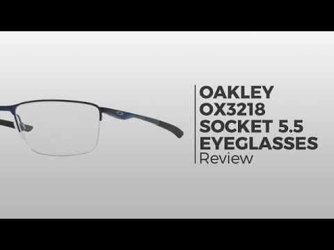 Oakley OX3218 SOCKET 5 5 Eyeglasses | Flash Preview - YouTube