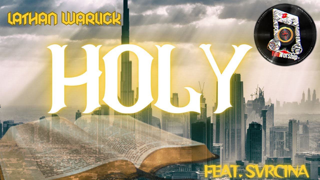 HOLY" by Lathan Warlick, featSvrcina HOLY" by Lathan Warlick, featSvrcina