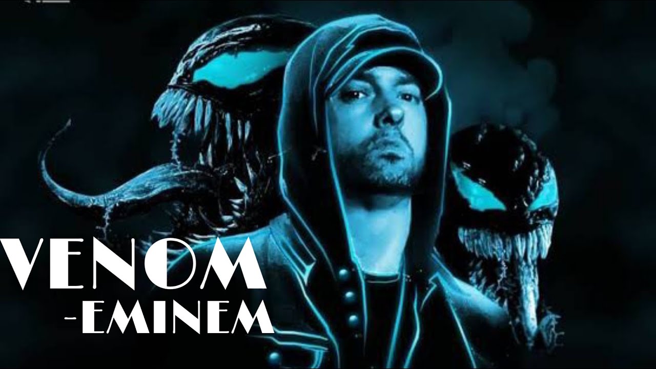 Venom перевод на русский. Эминем Веном. Эминем Веном 2021. Эминем Веном 2023. Eminem Venom обложка.