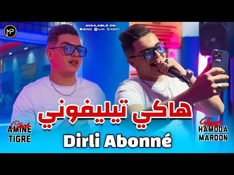 Amine Tigre هاكي تيليفوني Derili Abonné Feat Hamouda Mardon Live Exclusive 2025 