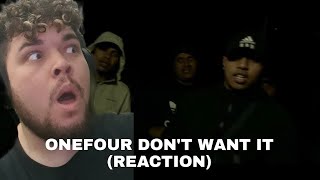 Dont Want It - ONEFOUR (REACTION)