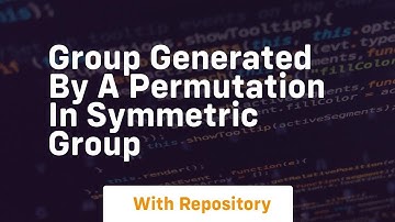 Group generated by a permutation in symmetric group