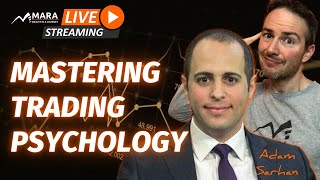 Mastering Market and Trading Psychology with Adam Sarhan
