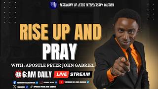 RISE UP AND PRAY (LIVE) WITH APOSTLE PETER JOHN GABRIEL (19TH MAY 2026)