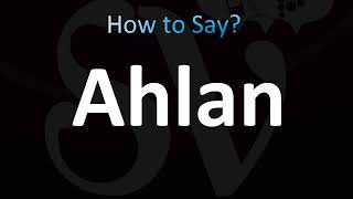 How To Pronounce Ahlan Correctly