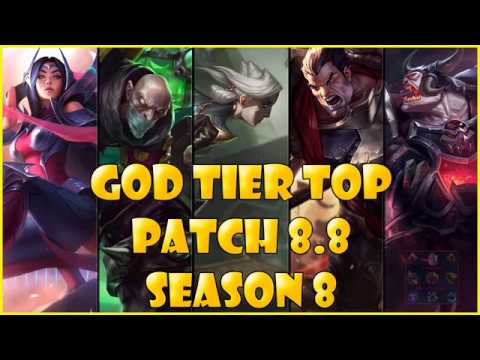 best top laners best top laners god tier patch 8 8 season 8 league of best top laners best top laners god tier patch 8 8 season 8 league of